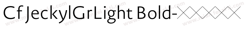 Cf JeckylGrLight Bold字体转换